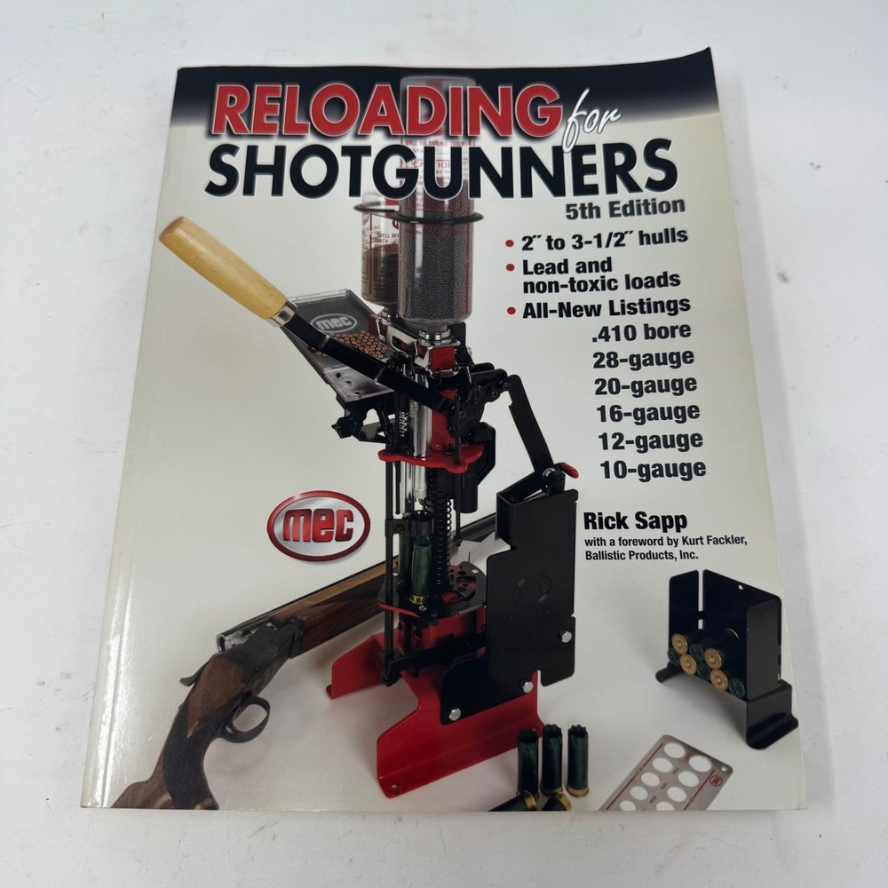 Reloading for Shotgunners 5th Edition Rick Sapp Gun Digest Books ISBN 0873498135
